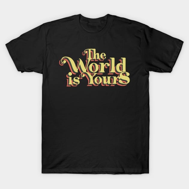 The World is Yours Retro T-Shirt by Rayrock76